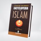 A Concise Children`s Encyclopedia of Islam