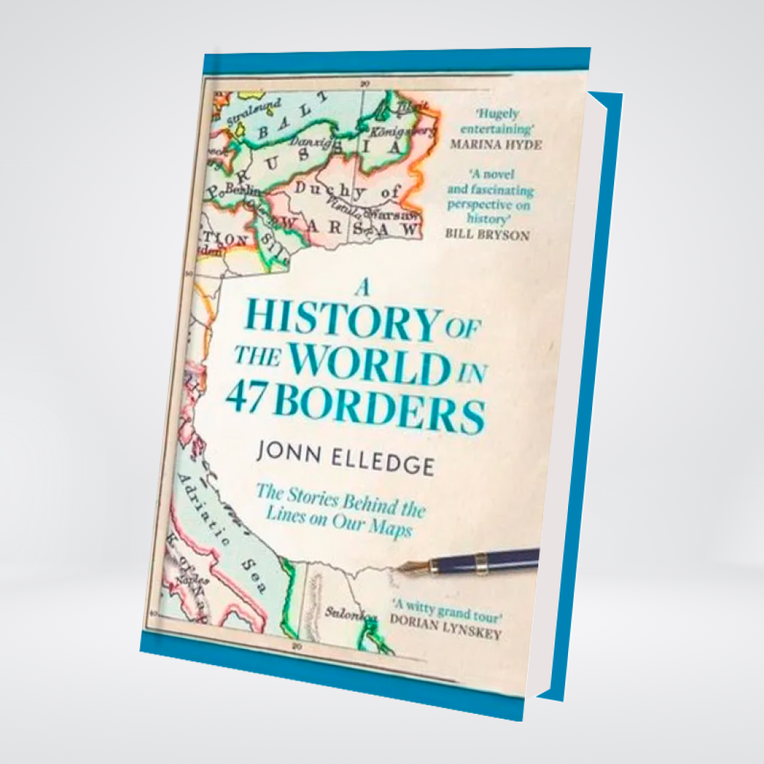 A History Of the World In 47 Borders