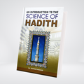 AN INTRODUCTION OF SCIENCE OF HADITH
