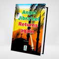 Angel Jibra’eel Returns Again