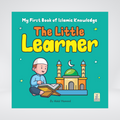 The Little Learner | My First Book of Islamic Knowledge