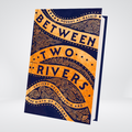 Between Two Rivers