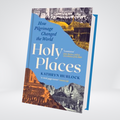 Holy Places: How Pilgrimage Changed the World