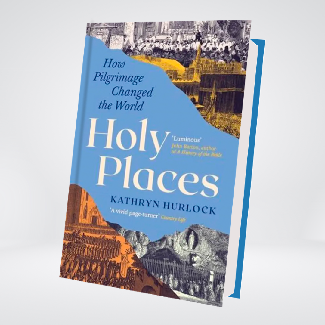 Holy Places: How Pilgrimage Changed the World