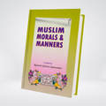 Muslim Morals and Manners (Pocket Size)