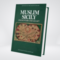 Front cover of Muslim Sicily: Encounters and Legacy