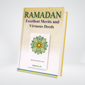 Ramadan Excellent Merits and Virtuous Deeds