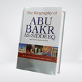 The Biography of Abu Bakr As-Siddeeq (R.A)