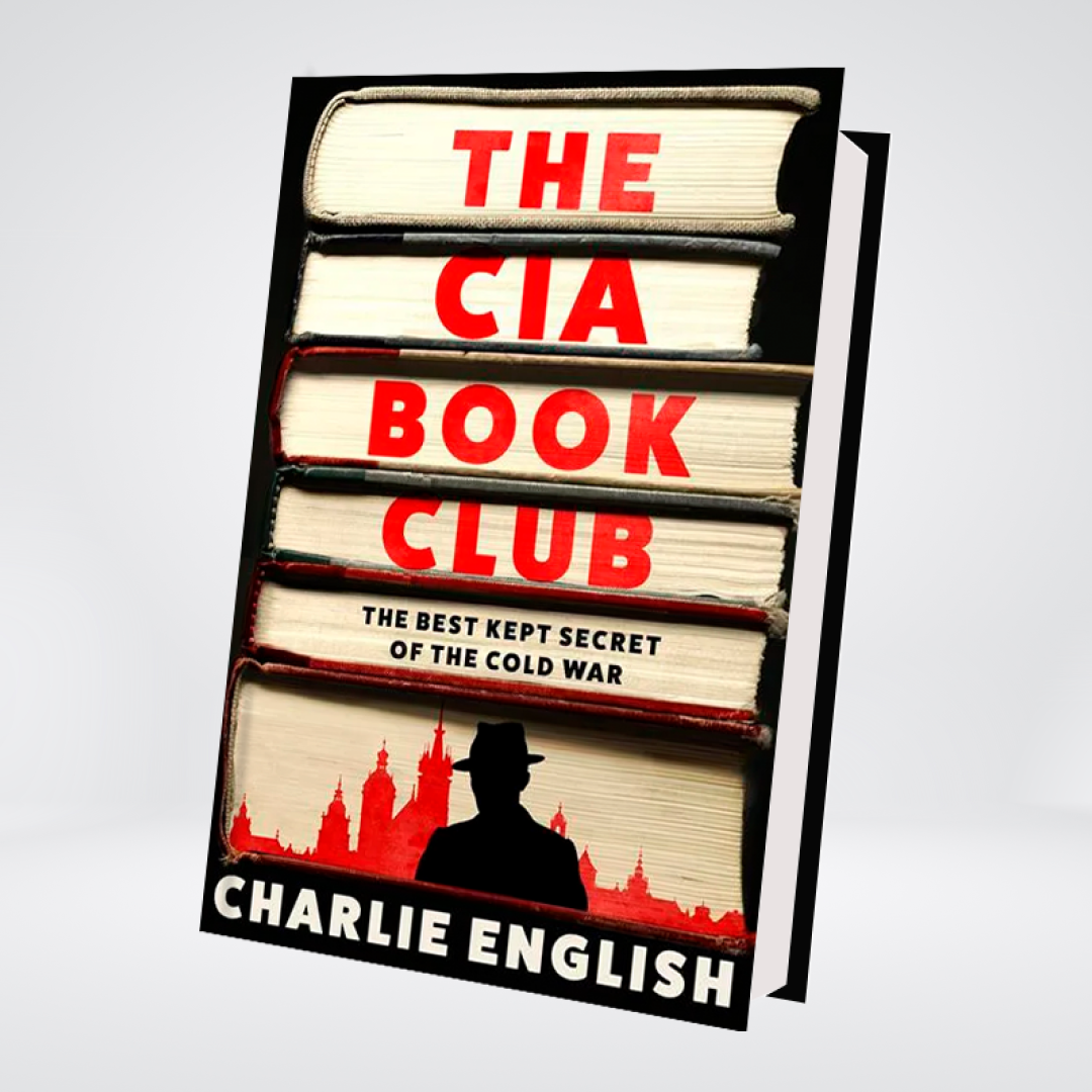 The Cia Book Club: the Best-Kept Secret Of the Cold War