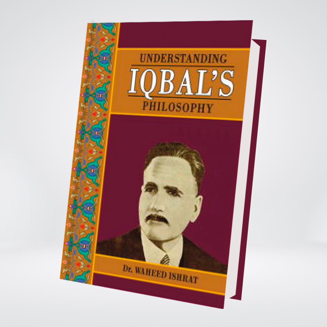 Understanding Iqbal's Philosophy