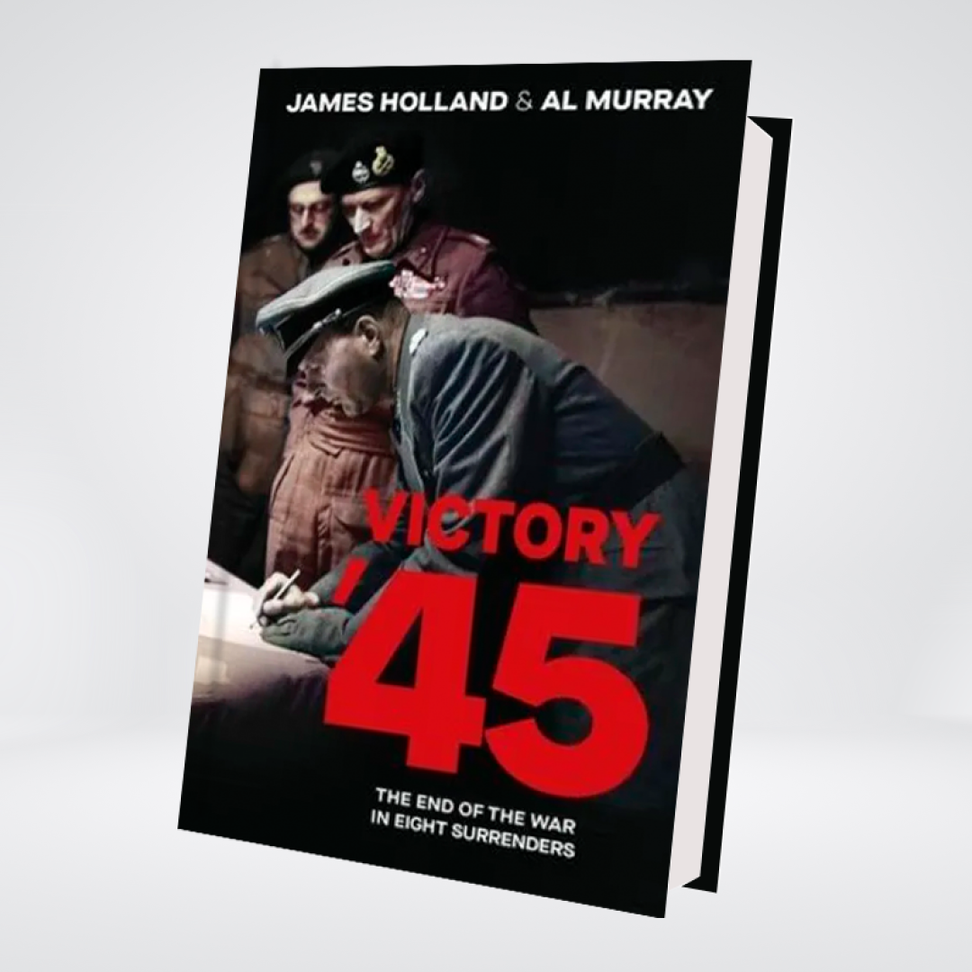 Victory '45: the End Of the War In Eight Surrenders