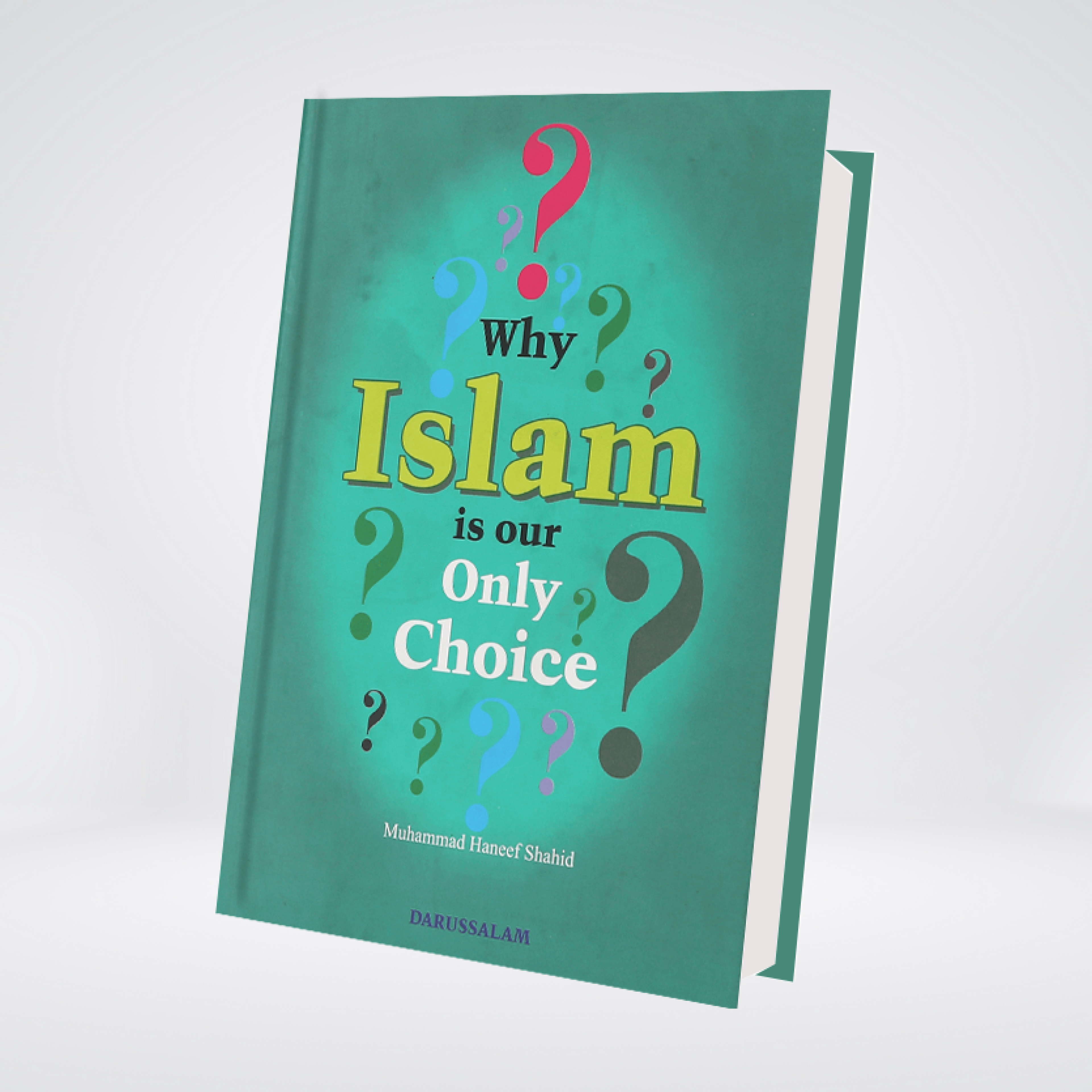 Why Islam is Our Only Choice