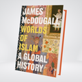 Worlds Of Islam: a Global History